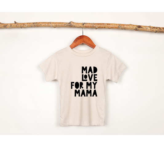 Mad Love for My Mama Kids Shirt
